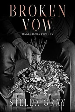 Broken Vow by Stella Gray