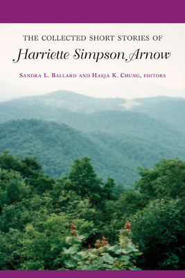 The Collected Short Stories of Harriette Simpson Arnow by Harriette Simpson Arnow