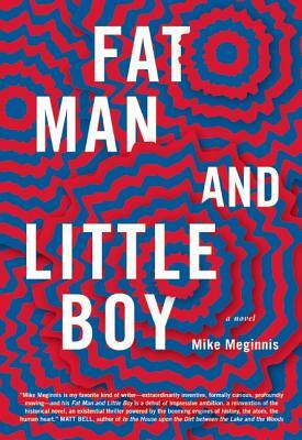 Fat Man and Little Boy by Mike Meginnis