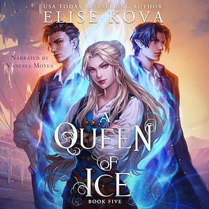 A Queen of Ice by Elise Kova