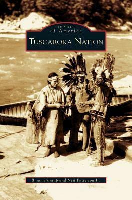 Tuscarora Nation by Neil Patterson, Bryan Printup