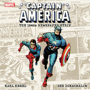 Captain America: The 1940s Newspaper Strip by Ben Dimagmaliw, Karl Kesel