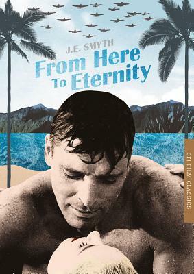 From Here to Eternity by J. E. Smyth