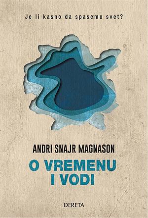 O vremenu i vodi by Andri Snær Magnason