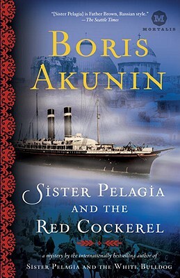 Sister Pelagia and the Red Cockerel by Boris Akunin