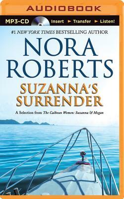 Suzanna's Surrender: A Selection from the Calhoun Women: Suzanna & Megan by Nora Roberts