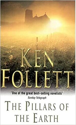 The Pillars Of The Earth by Ken Follett