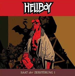 Die Saat der Zerstörung 1: Hellboy 1 by Mike Mignola