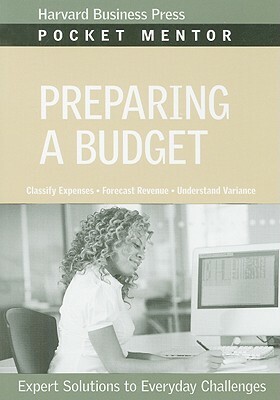 Preparing a Budget: Expert Solutions to Everyday Challenges by 