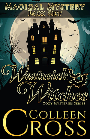 Westwick Witches Magical Mystery Box Set by Colleen Cross