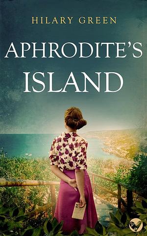Aphrodite's Island by Hilary Green