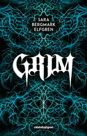 Grim by Sara Bergmark Elfgren