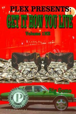 Get It How You Live by Big Gemo, A. Pless II