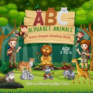 ABC Alphabet Animals: Early Stages Reading Book by Miguel Santos