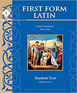 First Form Latin Student Text by Cheryl Lowe