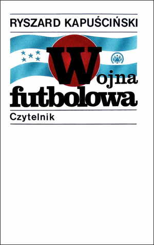 Wojna futbolowa by Ryszard Kapuściński