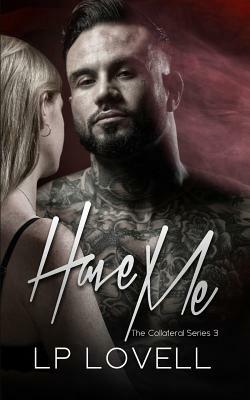 Have Me by L.P. Lovell