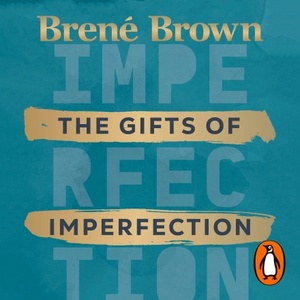 The Gifts of Imperfection by Brené Brown