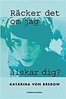 Räcker det om jag älskar dig? by Katarina von Bredow