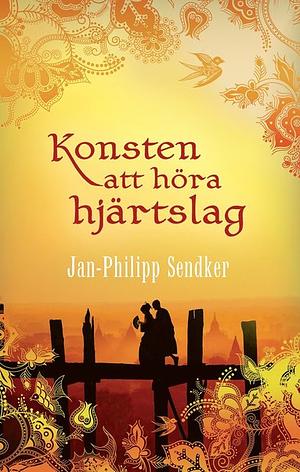 Konsten att höra hjärtslag by Jan-Philipp Sendker