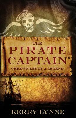 The Pirate Captain Chronicles of a Legend: Nor Silver by Kerry Lynne