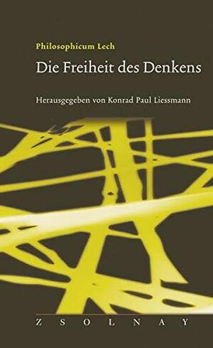 Die Freiheit Des Denkens by Konrad Paul Liessmann