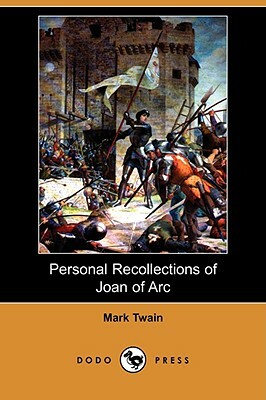 Personal Recollections of Joan of Arc by Mark Twain