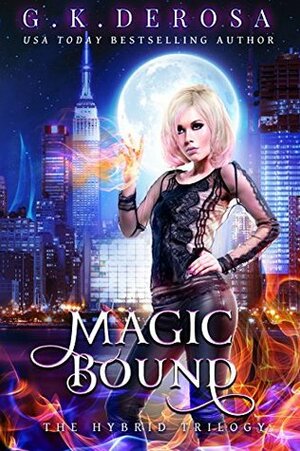 Magic Bound by G.K. DeRosa