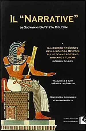 Il Narrative by Giovanni Battista Belzoni, Sarah Belzoni