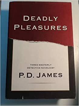 Deadly Pleasures: The Black Tower / Death of an Expert Witness / The Skull Beneath the Skin by P.D. James