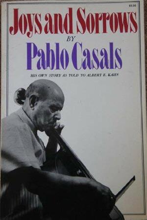 Joys and Sorrows by Pablo Casals