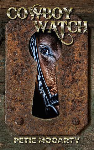 Cowboy Watch by Petie McCarty