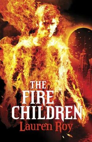 The Fire Children by Lauren M. Roy