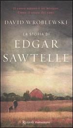 La storia di Edgar Sawtelle by David Wroblewski