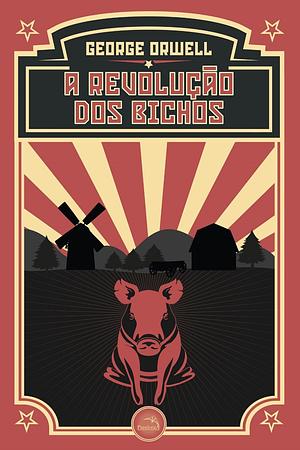 A Revolução dos Bichos by George Orwell