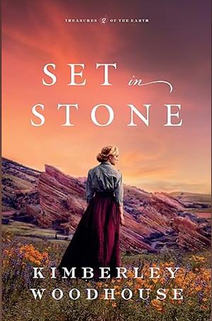 Set in Stone by Kimberley Woodhouse