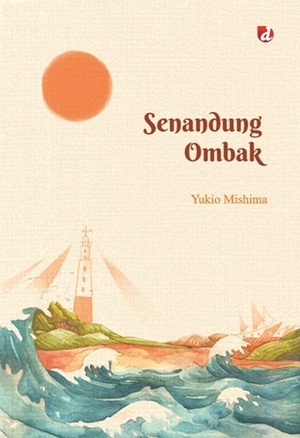 Senandung Ombak by Ahmad Faridl Ma'ruf, Yukio Mishima