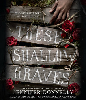 These Shallow Graves by Jennifer Donnelly