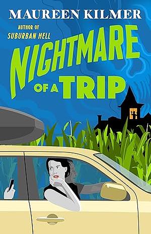 Nightmare of a Trip by Maureen Kilmer