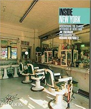 Inside New York: Discovering the Classic Interiors of New York by Joe Friedman