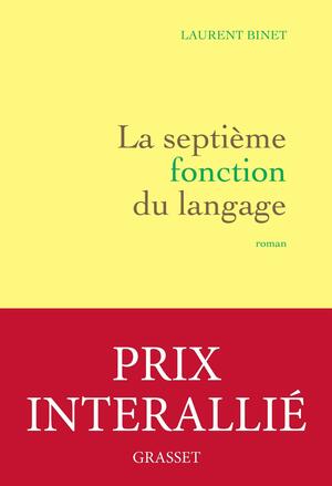La Septième Fonction du langage by Laurent Binet
