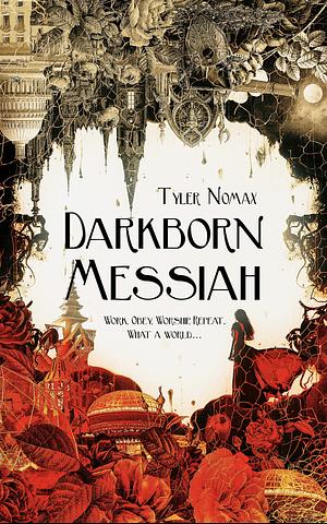 Darkborn Messiah by Tyler Nomax