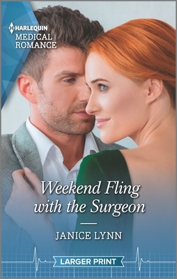 Weekend Fling with the Surgeon by Janice Lynn