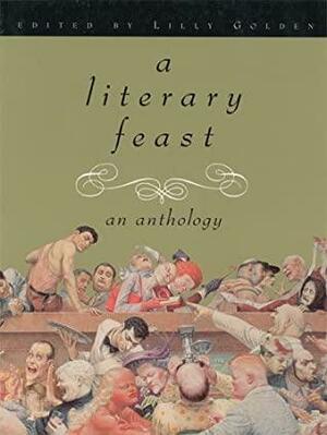 A Literary Feast: An Anthology by Lilly Golden