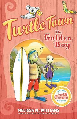 Turtle Town: The Golden Boy by Melissa M. Williams