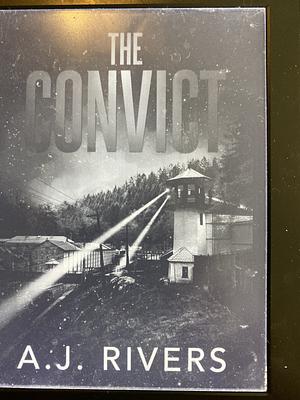 The Convict by A.J. Rivers