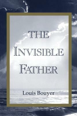 Invisible Father by Louis Bouyer