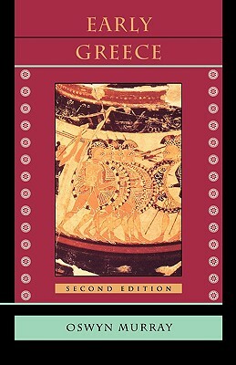 Early Greece: Second Edition by Oswyn Murray