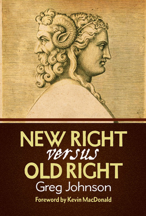 New Right vs. Old Right by Greg Johnson