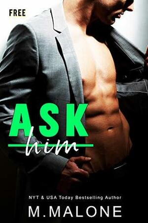 Ask Him by M. Malone